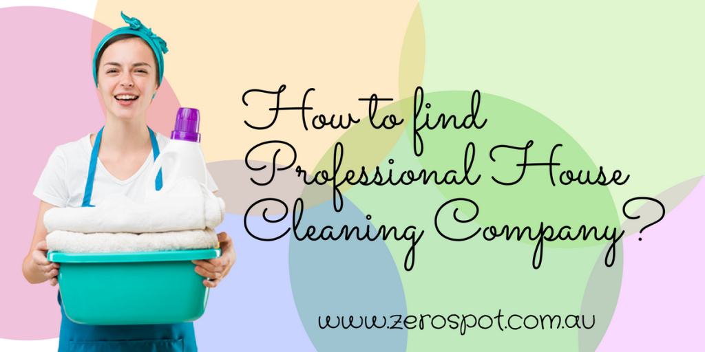 how to find professional house cleaning company